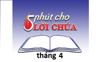 5 Phút Lời Chúa - Tháng 4