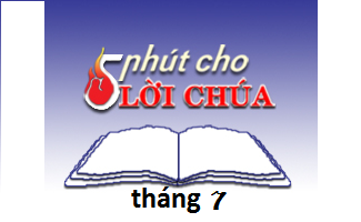 5 Phút Cho Lời Chúa - Tháng 7