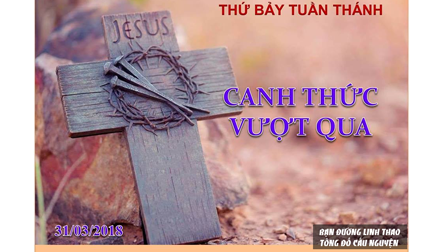 Tông Đồ Cầu Nguyện, Ngày 31.03.2018