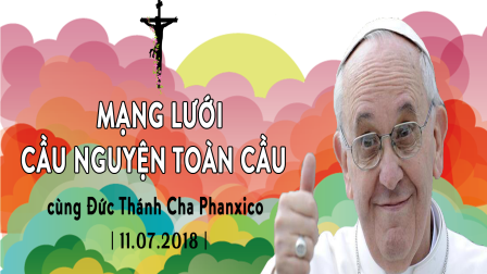 Tông Đồ Cầu Nguyện, Ngày 11.07.2018