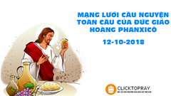 Tông Đồ Cầu Nguyện, Ngày 12.10.2018