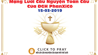 Tông đồ cầu nguyện, ngày 15.03.2019