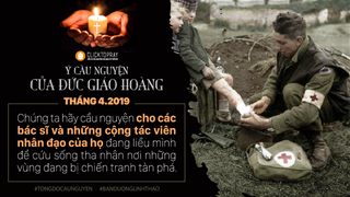 Ý cầu nguyện tháng tư: Cầu cho những bác sĩ và những cộng tác viên nhân đạo của họ