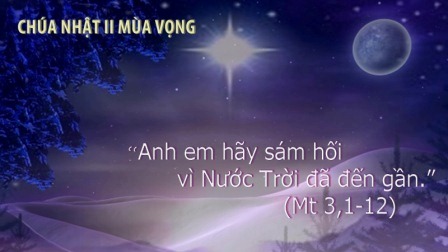 Suy Niệm Tin Mừng Chúa Nhật II Mùa Vọng Năm A