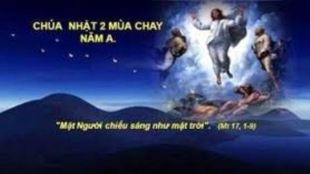 Suy Niệm Tin Mừng Chúa Nhật 2 Mùa Chay Năm A