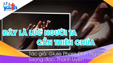 Đây Là Lúc Người Ta Cần Thiên Chúa?