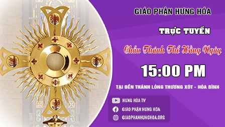 Trực tuyến - GIỜ CHẦU THÁNH THỂ VÀ KÍNH LÒNG THƯƠNG XÓT CHÚA | 15g00 | THỨ TƯ TUẦN II MÙA PHỤC SINH