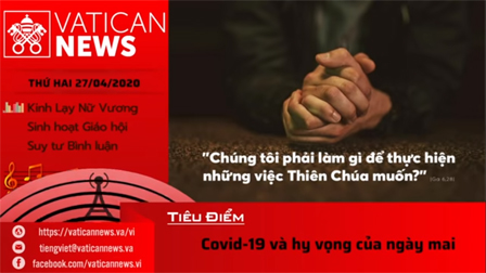 Radio: Vatican News Tiếng Việt thứ Hai 27.04.2020