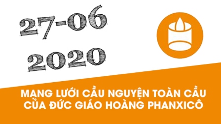 Tông Đồ Cầu Nguyện Ngày 27.06.2020