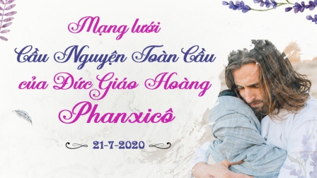 Tông Đồ Cầu Nguyện Ngày 21.07.2020