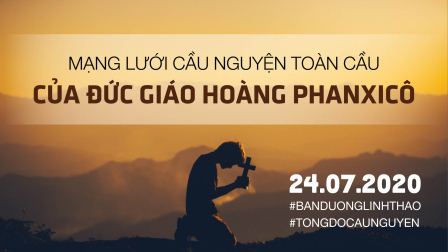 Tông Đồ Cầu Nguyện Ngày 24.07.2020