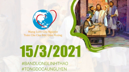 Tông Đồ Cầu Nguyện Ngày 15.03.2021