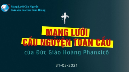 Tông Đồ Cầu Nguyện, Ngày 31.03.2021