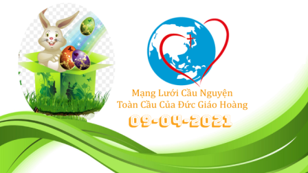 Tông Đồ Cầu Nguyện, Ngày 09.04.2021