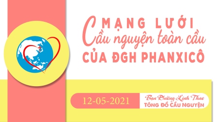 Tông Đồ Cầu Nguyện Ngày 12.05.2021