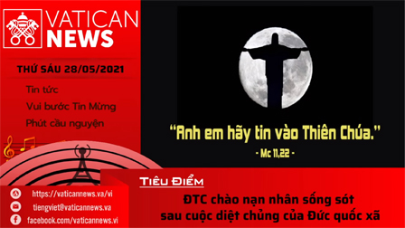 Radio thứ Sáu 28.05.2021 - Vatican News Tiếng Việt