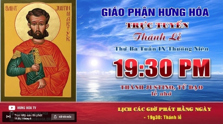 Trực tuyến Thánh lễ thứ ba tuần IX Thường niên, vào lúc 19g30 ngày 01.06.2021