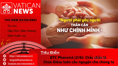 Radio thứ Năm 03.06.2021 - Vatican News Tiếng Việt