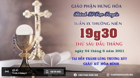 Trực tuyến Thánh lễ thứ sáu tuần IX Thường niên, vào lúc 19g30 ngày 04.06.2021