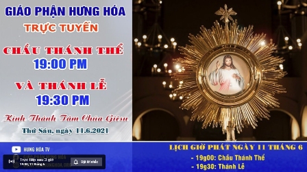 Trực tuyến giờ Chầu Thánh Thể và Thánh lễ kính Thánh Tâm Chúa Giêsu vào tối thứ sáu ngày 11.06.2021