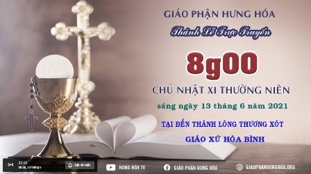 Trực tuyến Thánh lễ Chúa nhật XI Thường niên năm B, vào lúc 08g00 ngày 13.06.2021