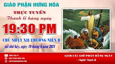 Trực tiếp - Thánh lễ Chúa Nhật XII Thường Niên năm B, tối thứ Bảy, ngày 18.06.2021