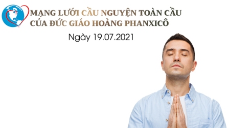 Tông Đồ Cầu Nguyện Ngày 19.07.2021