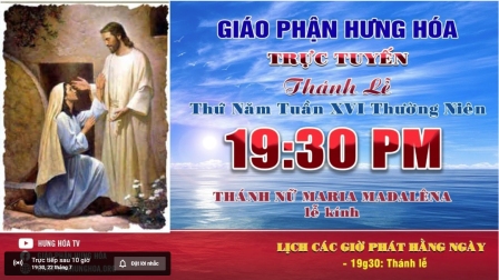 Trực tuyến Thánh lễ ngày 22.07.2021: Kính nhớ Thánh nữ Maria Mađalêna, vào lúc 19g30