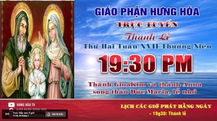 Trực tuyến Thánh lễ ngày 26.07.2021: Kính nhớ Thánh GioaKim và Thánh Anna, song thân Đức Maria