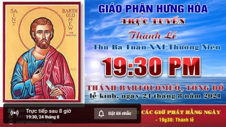 Trực tuyến Thánh lễ kính thánh Bartôlômêô, Tông đồ, ngày 24.08.2021