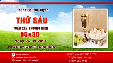 Trực tuyến Thánh lễ thứ Sáu tuần XXV Thường niên, ngày 24.09.2021