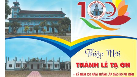 Thiệp mời tham dự Thánh lễ tạ ơn kỷ niệm 100 năm thành lập giáo họ Phi Đình