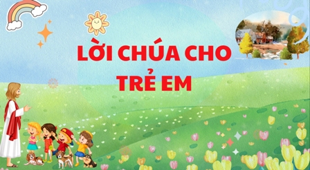 Video Lời Chúa cho Thiếu nhi: Tiếng Việt, Tiếng Anh - Chúa nhật XIV Thường niên A