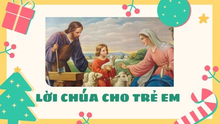 Video Lời Chúa cho Thiếu nhi: Tiếng Việt, Tiếng H'mông, Tiếng Anh - Lễ Thánh Gia Thất