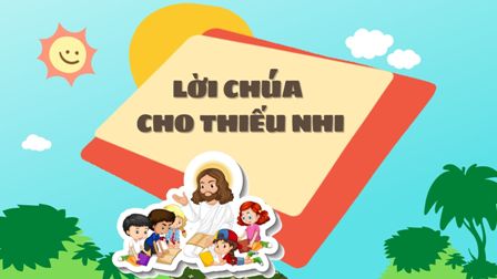 Video Lời Chúa cho Thiếu nhi: Tiếng Việt, Tiếng H'mông, Tiếng Anh - Chúa nhật III Thường niên B