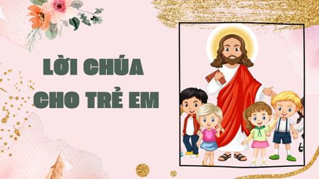 Video Lời Chúa cho Thiếu nhi: Tiếng Việt, Tiếng H'mông, Tiếng Anh - Chúa nhật 26 Thường niên B