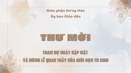 Ủy ban Giáo dân: Thư mời tham dự ngày gặp mặt và mừng lễ Quan thầy của Giới cựu Tu sinh