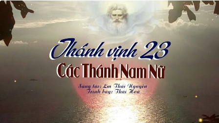 Thánh ca Phụng vụ lễ Các Thánh Nam Nữ và Chúa nhật 31 Thường niên B