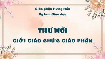 Ủy ban Giáo dục: Thư mời tham dự ngày truyền thống Nhà giáo và lễ quan thầy Giới Giáo Chức Giáo phận