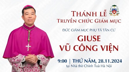 Trực tiếp Thánh lễ Truyền chức Giám mục cho Đức cha  tân cử Giuse Vũ Công Viện ngày 28/11/2024