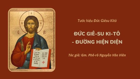 Đức Giê-su Ki-tô - Đường hiện diện