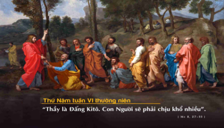 Suy niệm Tin mừng Thứ Năm tuần VI Thường niên (Mc 8,27-33)