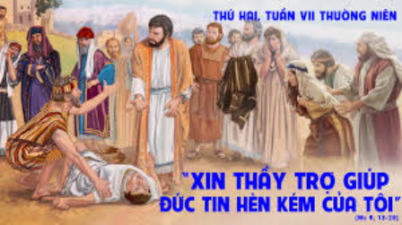 Suy niệm Tin mừng Thứ Hai tuần VII Thường niên (Mc 9,14-29)