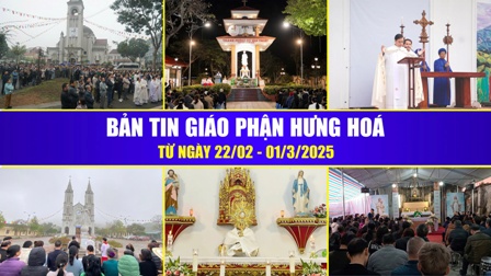 Bản Tin Giáo Phận Hưng Hóa: Từ ngày 22/02 - 01/3/2025