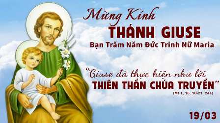 Suy niệm Tin mừng Lễ Kính Thánh Giuse 19/3 (Sm 7,4-5a.12-14a.16; Rm 4,13.16-18.22; Mt 1,16.18-21.24a)