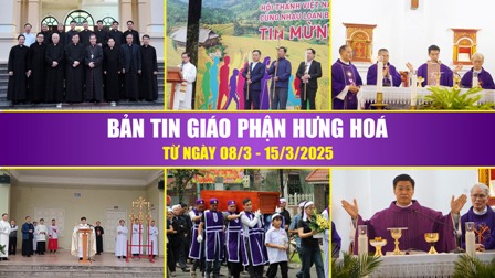 Bản Tin Giáo Phận Hưng Hóa: Từ ngày 08/3 - 15/3/2025