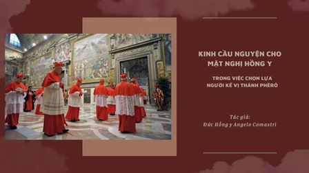 Kinh Cầu Nguyện Cho Mật Nghị Hồng Y Trong Việc Chọn Lựa Người Kế Vị Thánh Phêrô