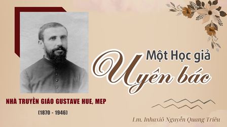 Nhà Truyền Giáo Gustave Hue, Mep, Một Học Giả Uyên Bác (1870 - 1946)