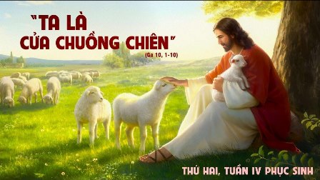 Suy niệm Tin mừng Thứ Hai tuần IV Phục sinh (Ga 10,1-10)