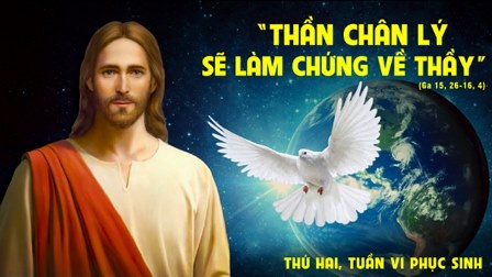 Suy niệm Tin mừng Thứ Hai tuần VI Phục sinh (Ga 15,26-16,4a)